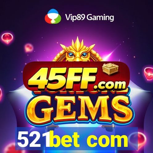 521bet com